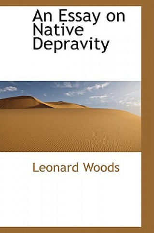 Livre Essay on Native Depravity Leonard Woods