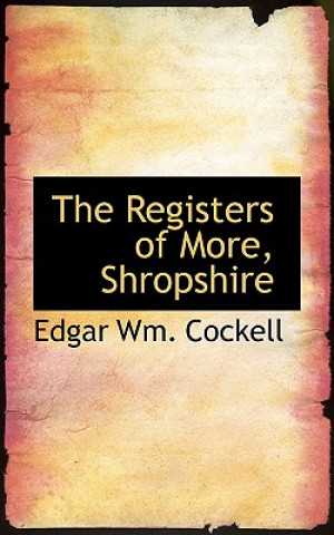 Carte Registers of More, Shropshire Edgar Wm Cockell
