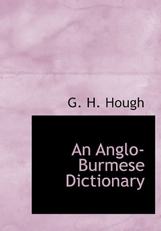 Carte Anglo-Burmese Dictionary G H Hough