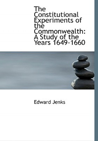 Книга Constitutional Experiments of the Commonwealth Edward Jenks