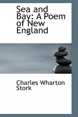 Kniha Sea and Bay Charles Wharton Stork