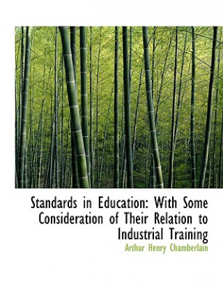 Kniha Standards in Education Arthur Henry Chamberlain