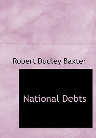 Livre National Debts Robert Dudley Baxter