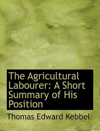 Könyv Agricultural Labourer Thomas Edward Kebbel