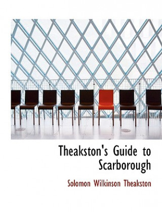 Carte Theakston's Guide to Scarborough Solomon Wilkinson Theakston