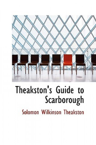 Książka Theakston's Guide to Scarborough Solomon Wilkinson Theakston