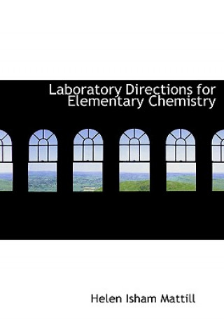 Knjiga Laboratory Directions for Elementary Chemistry Helen Isham Mattill