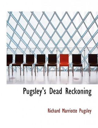 Kniha Pugsley's Dead Reckoning Richard Marriotte Pugsley