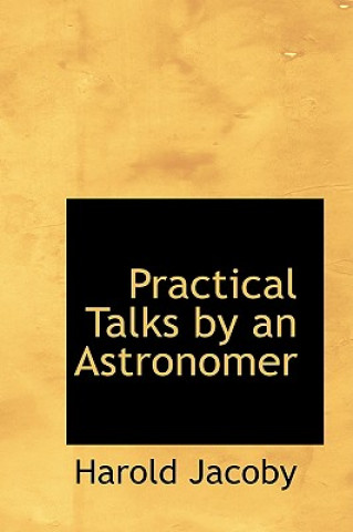 Książka Practical Talks by an Astronomer Harold Jacoby