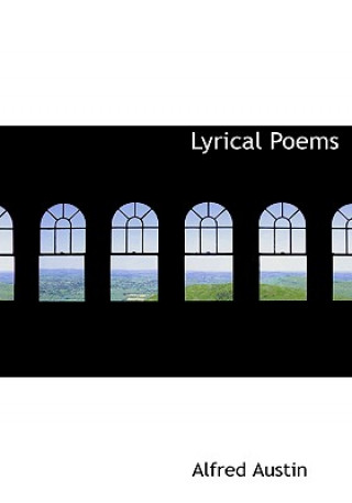 Kniha Lyrical Poems Alfred Austin