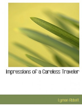 Libro Impressions of a Careless Traveler Lyman Abbott