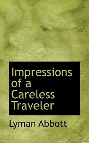 Libro Impressions of a Careless Traveler Lyman Abbott