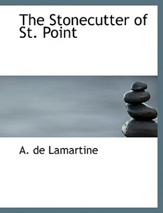 Carte Stonecutter of St. Point A de Lamartine