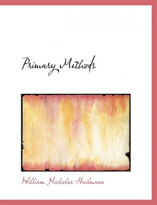 Książka Primary Methods William Nicholas Hailmann