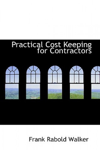 Buch Practical Cost Keeping for Contractors Frank Rabold Walker