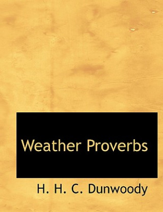 Knjiga Weather Proverbs H H C Dunwoody