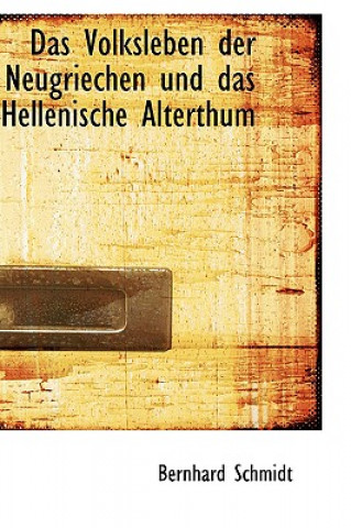 Knjiga Volksleben Der Neugriechen Und Das Hellenische Alterthum Bernhard Schmidt