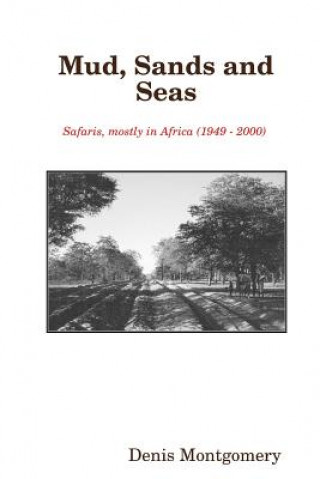 Kniha Mud, Sands and Seas Denis Montgomery
