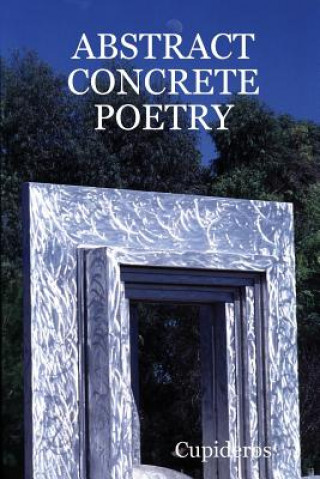 Carte Abstract Concrete Poetry Cupideros