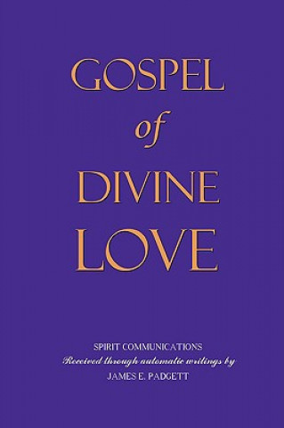 Carte GOSPEL OF DIVINE LOVE - Revealed by Jesus James E. Padgett (Medium)