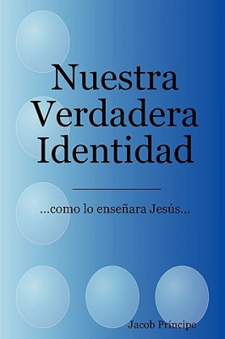 Book Nuestra Verdadera Identidad Jacob Principe