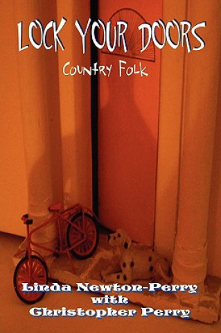 Книга Lock Your Doors Country Folk Linda Newton-Perry