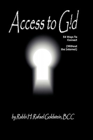 Kniha Access to G!d Rabbi H. Rafael Goldstein