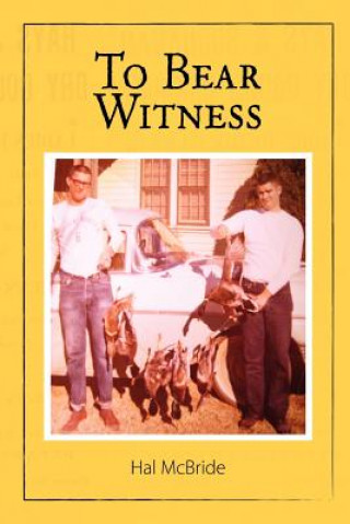 Kniha To Bear Witness Hal McBride