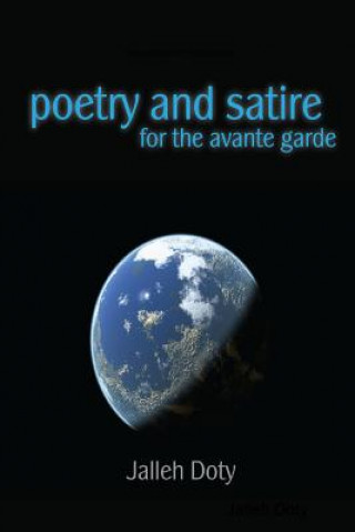 Livre Poetry and Satire for the Avante Garde Jalleh Doty