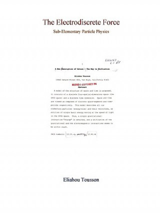 Kniha Electrodiscrete Force (Sub-Elementary Particle Physics) Eliahou Tousson