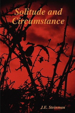 Buch Solitude and Circumstance J.E. Steinman