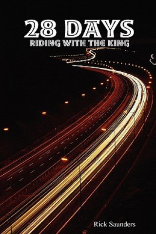 Книга 28 Days Riding with the King Rick Saunders