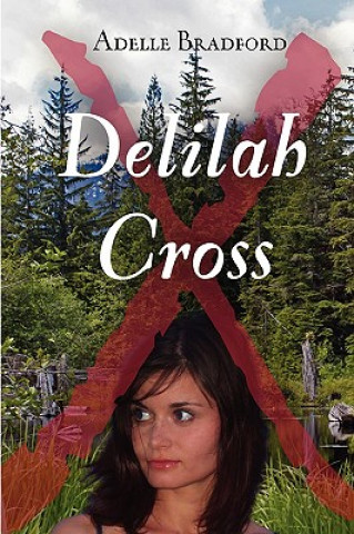 Knjiga Delilah Cross - Memorial Edition Adelle Bradford