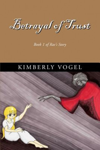 Knjiga Betrayal of Trust Kimberly Vogel