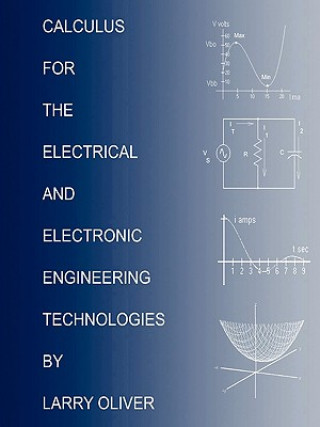 Книга Calculus for the Electrical and Electronic Technologies LARRY OLIVER