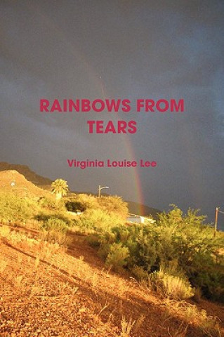 Carte Rainbows from Tears Virginia Louise Lee