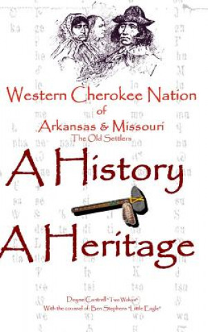 Kniha Western Cherokee Nation of Arkansas and Missouri - A History - A Heritage Dr. Doyne Cantrell