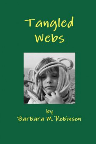 Könyv Tangled Webs Barbara M. Robinson