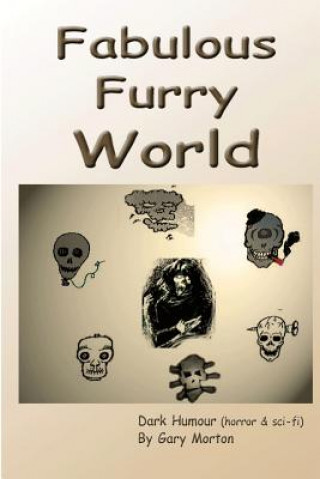 Książka Fabulous Furry World Gary Morton