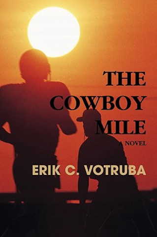Könyv Cowboy Mile Mr. Erik C. Votruba