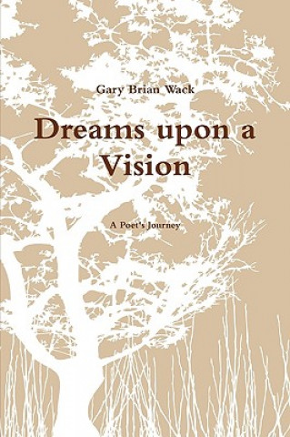 Libro Dreams Upon a Vision Gary Wack