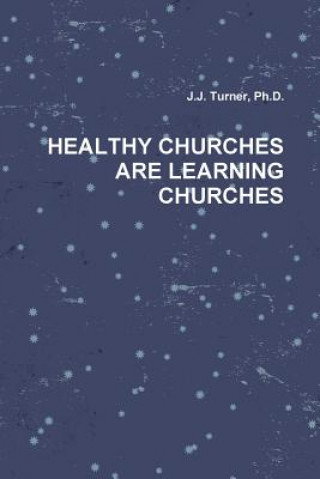 Könyv Healthy Churches are Learning Churches Turner