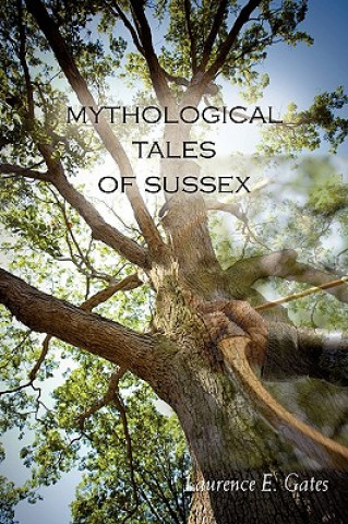 Książka Mythological Tales of Sussex Laurence Gates