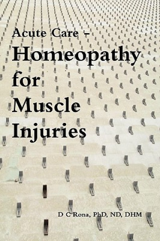 Livre Acute Care - Homeopathy for Muscle Injuries Donna C. Rona