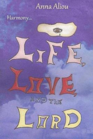 Könyv Harmony...Life, Love, and the Lord Anna Aliou