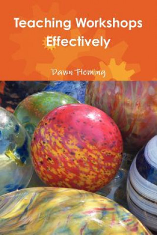 Könyv Teaching Workshops Effectively Dawn Fleming