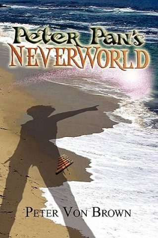 Buch Peter Pan's NeverWorld Peter Von Brown