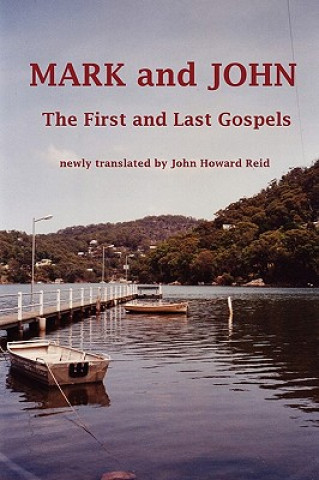 Książka MARK and JOHN The First and Last Gospels John Howard Reid