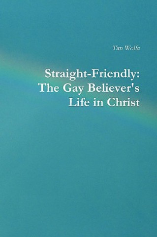 Knjiga Straight-Friendly Tim Wolfe
