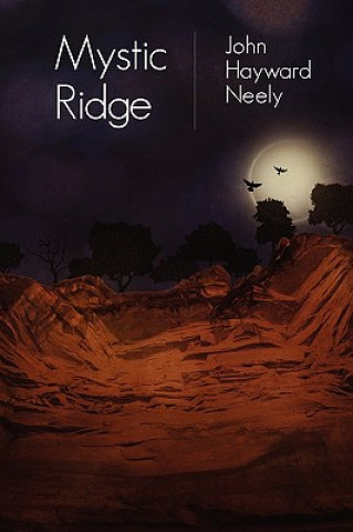 Kniha Mystic Ridge John Hayward Neely